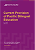 Current Provision of Pacific Bilingual Education.